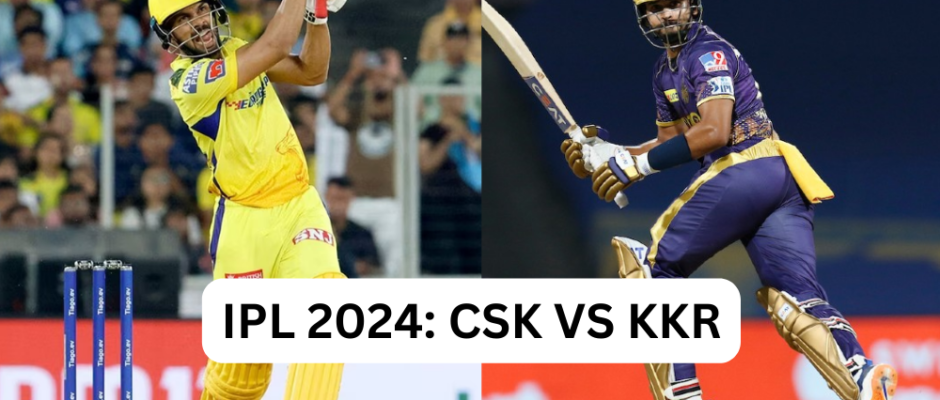 CSK vs KKR IPL 2024: Preview, Playing 11, Prediction, Venue, FAQs