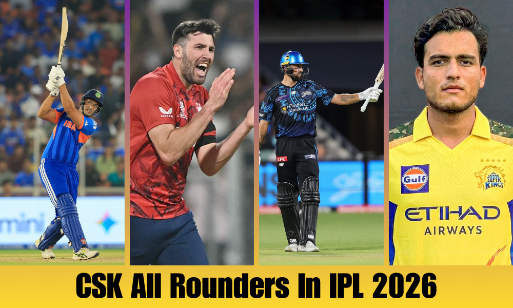 CSK All-Rounders Role in IPL 2026 Success